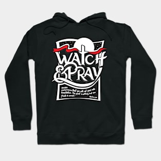 watch&pray message Hoodie